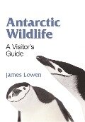 Antarctic Wildlife - James Lowen