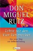 Leben mit den Vier Versprechen - Don Miguel Ruiz