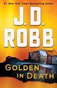 Cover-Bild zum Titel 'Golden in Death' von 'J. D. Robb'