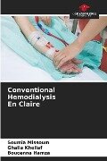 Conventional Hemodialysis En Claire - Soumia Missoum, Ghalia Khellaf, Boucenna Hamza