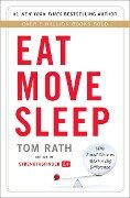 Eat Move Sleep - Tom Rath