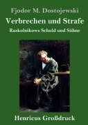 Cover-Bild zum Titel 'Verbrechen und Strafe (Großdruck)' von 'Fjodor M. Dostojewski'