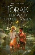 Torak, der Wald und die Frauen - Tim Osborne