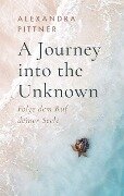 Cover-Bild zum Titel 'A Journey into the Unknown' von 'Alexandra Pittner'