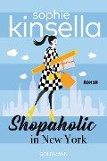 Shopaholic in New York - Sophie Kinsella