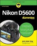 Nikon D5600 For Dummies - Julie Adair King