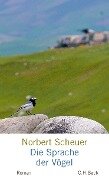 Die Sprache der Vögel - Norbert Scheuer