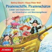 Piratenschiffe, Piratenschätze - Bettina Göschl, Klaus-Peter Wolf, Bettina Göschl, Ulrich Maske