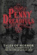 The Penny Dreadfuls - Bram Stoker, Mary Shelley, Oscar Wilde