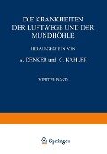 Die Krankheiten der Luftwege und der Mundhöhle - C. E. Benjamins, R. Sokolowsky, H. Streit, A. Thost, E. Glas