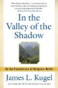 In the Valley of the Shadow - James L. Kugel