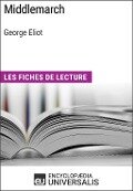 Middlemarch de George Eliot - Encyclopaedia Universalis