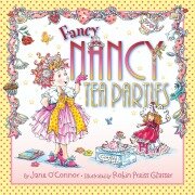 Cover-Bild zum Titel 'Fancy Nancy: Tea Parties' von 'Jane O'Connor'