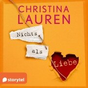Nichts als Liebe - Christina Lauren