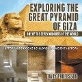 Exploring The Great Pyramid of Giza : One of the Seven Wonders of the World - History Kids Books | Children's Ancient History - Baby