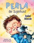 Perla, der Superhund - Isabel Allende