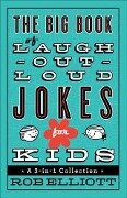Big Book of Laugh-Out-Loud Jokes for Kids - Rob Elliott