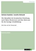 Cover-Bild zum Titel 'Die Aktualität der kosmischen Erziehung nach Maria Montessori und ihre Relevanz für die heutige Schulbildung' von 'Stefanie Haedicke, Jennifer Ehrhardt'