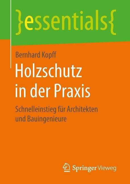 Holzschutz in der Praxis - Bernhard Kopff