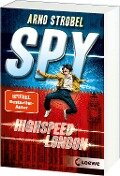 SPY (Band 1) - Highspeed London - Arno Strobel