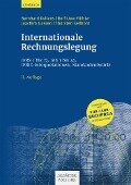 Internationale Rechnungslegung - Bernhard Pellens, Rolf Uwe Fülbier, Joachim Gassen, Thorsten Sellhorn