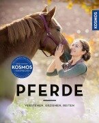 Pferde verstehen, erziehen und reiten - Silke Behling, Sibylle Luise Binder, Anja Schriever