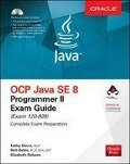 OCP Java SE 8 Programmer II Exam Guide (Exam 1Z0-809) - Bert Bates, Elisabeth Robson, Kathy Sierra
