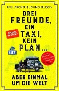 Drei Freunde, ein Taxi, kein Plan ... - Paul Archer, Johno Ellison