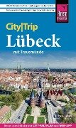 Reise Know-How CityTrip Lübeck mit Travemünde - Hans-Jürgen Fründt
