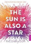 The Sun is also a Star. - Nicola Yoon