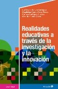 Realidades educativas a través de la investigación y la innovación - José María Romero Rodríguez, Magdalena Ramos Navas-Parejo, Carmen Rodríguez Jiménez, Gerardo Gómez García