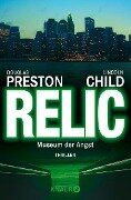 Relic. Museum der Angst - Douglas Preston, Lincoln Child