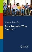 Cover-Bild zum Titel 'A Study Guide for Ezra Pound's "The Cantos"' von 'Cengage Learning Gale'