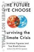 Cover-Bild zum Titel 'The Future We Choose' von 'Christiana Figueres, Tom Rivett-Carnac'
