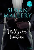 Millionäre hautnah - 3-teilige Serie - Susan Mallery