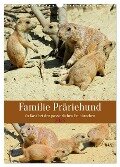 Familie Präriehund (Wandkalender 2025 DIN A3 hoch), CALVENDO Monatskalender - Claudia Kleemann