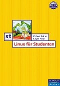 Linux für Studenten - Michael Kofler, Jürgen Plate