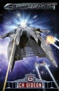 Cover-Bild zum Titel 'Superdreadnought 6' von 'Craig Martelle, Michael Anderle'