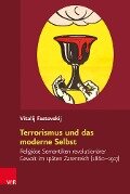 Terrorismus und das moderne Selbst - Vitalij Fastovskij