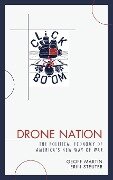 Drone Nation - Geoff Martin, Erin Steuter