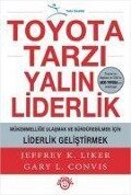 Toyota Tarzi Yalin Liderlik - Jeffrey K. Likers, Gary L. Convis