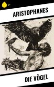 Die Vögel - Aristophanes