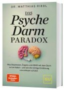 Das Psyche-Darm-Paradox - Matthias Riedl