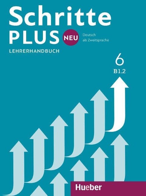 Schritte plus Neu 6 B1.2 Lehrerhandbuch - Susanne Kalender, Petra Klimaszyk