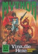 Cover-Bild zum Titel 'Mythor 54: Vina, die Hexe' von 'W. K. Giesa'