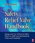 The Safety Relief Valve Handbook - Marc Hellemans