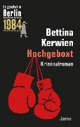 Hochgeboxt - Bettina Kerwien