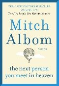 Next Person You Meet in Heaven - Mitch Albom