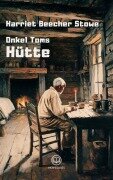 Cover-Bild zum Titel 'Harriet Beecher Stowe: Onkel Toms Hütte' von 'Harriet Beecher Stowe'