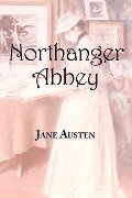 Jane Austen's Northanger Abbey - Jane Austen